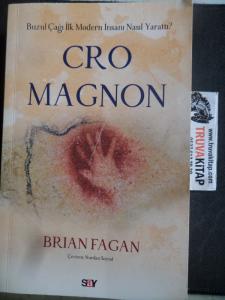 Cro-Magnon Buzul Çağı İlk Modern İnsanı Nasıl Yarattı ?