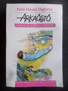 Arkaüstü - Uçsuz Bucaksız Yaşama