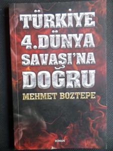 Türkiye 4. Dünya Savaşı'na Doğru