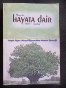 Hayata Dair Hikayeler Öyküler ve Özlü Sözler