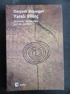 Yaralı Bilinç - Geleneksel Toplumlarda Kültürel Şizofreni