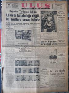 Ulus Gazetesi 18 Temmuz 1949 - Başbakan Yardıcısı Dedi Ki: Lakırdı Kalabalığı Değil, Bu Suallere Cevap İsteriz