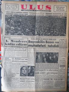 Ulus Gazetesi 11 Nisan 1956 - Menderes Gaziantepte En Sert Konuşmalarından Birini Yaptı