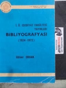 İ.Ü. Edebiyat Fakültesi Yayınları Bibliyografyası ( 1924-1972 )