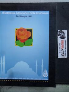 1. Uluslararası İstanbul'un Fethi Konferansı 24-25 Mayıs 1996