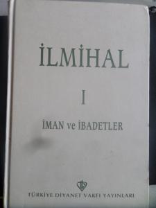 İlmihal 1. Cilt - İman ve İbadetler