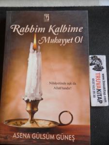 Rabbim Kalbime Mukayyet Ol