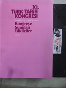 XI. Türk Tarih Kongresi 5-9 Eylül 1990, Ankara Kongreye Sunulan Bildiriler IV. Cilt