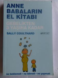 Anne Babaların El Kitabı - Gebelikten 3 Yaşına Kadar