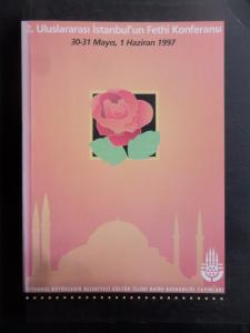 2. Uluslararası İstanbul'un Fethi Konferansı 30-31 Haziran 1997