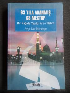 63 Yıla Adanmış 63 Mektup - Bir Kağıda Yazıldı Arz-ı Halim