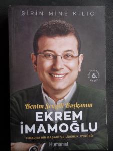 Benim Sevgili Başkanım Ekrem İmamoğlu - Sıradışı Bir Başarı ve Liderlik Öyküsü