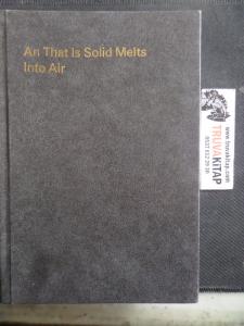 An That Is Solid Melts Into Air