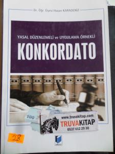 Yasal Düzenlemeli ve Uygulama Örnekli Konkordato