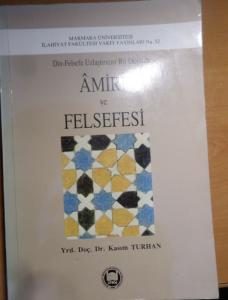 Din-Felsefe Uzlaştırıcısı Bir Düşünür Amiri Ve Felsefesi