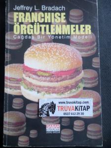 Franchise Örgütlenmeler Çağdaş Bir Yönetim Modeli