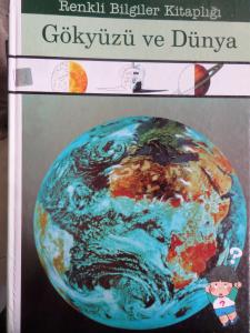 Renkli Bilgiler Kitaplığı - Gökyüzü ve Dünya