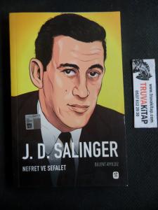 J. D. Salinger - Nefret ve Sefalet