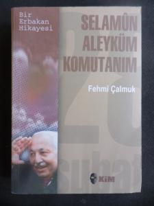 Selamün Aleyküm Komutanım (Bir Erbakan Hikayesi)