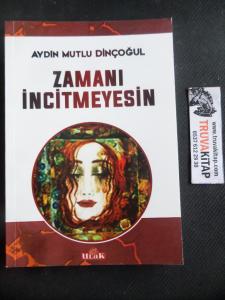 Zamanı İncitmeyesin