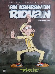 En Kahraman Rıdvan 1. Kitap - Pislik