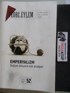 Teori ve Eylem 2021 / 52 - Emperyalizm Değişen Dünyanın Eski Prangası