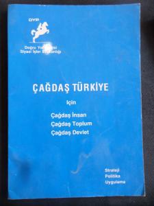 Çağdaş Türkiye İçin (Çağdaş İnsan Çağdaş Toplum Çağdaş Devlet) Strateji Politika Uygulama