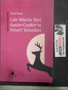 Lale Müldür Şiiri Saatler / Geyikler'in Felsefi Temelleri