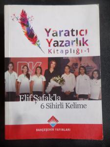 Yaratıcı Yazarlık Kitaplığı 1 - Elif Şafakla 6 Sihirli Kelime