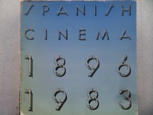 Spanish Cinema 1896 - 1983