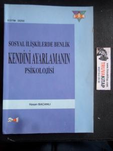 Sosyal İlişkilerde Benlik Kendini Ayarlamanın Psikolojisi