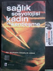 Sağlık Sosyolojisi Kadın ve Kentleşme