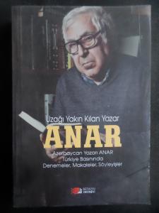 Uzağı Yakın Kılan Yazar Anar