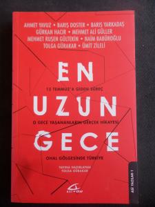 En Uzun Gece -15 Temmuz'a Giden Süreç O Gece Yaşananların Gerçek Hikayesi  OHAL Gölgesinde Türkiye