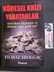 Küresel Krizi Yaratanlar
