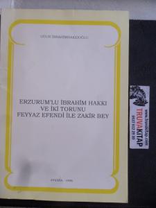 Erzurum'lu İbrahim Hakkı ve İki Torunu Feyyaz Efendi İle Zakir Bey