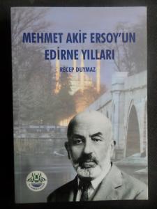 Mehmet Akif Ersoy'un Edirne Yılları