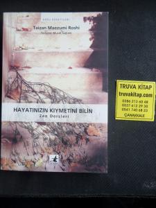 Hayatınızın Kıymetini Bilin Zen Dersleri