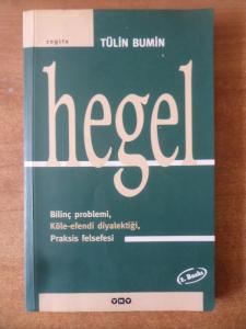 Hegel Bilinç Problemi Köle Efendi Diyalektiği Praksis Felsefesi
