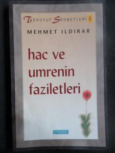 Hac ve Umrenin Faziletleri - Tasavvufi Sohbetleri 6