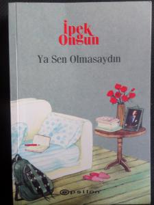 Ya Sen Olmasaydın