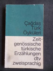 Çağdaş Türk Öyküleri - Zeitgenössische Türkische Erzahlungen