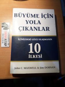 Büyüme İçin Yola Çıkanlar İçinizdeki Güce Ulaşmanın 10 İlkesi