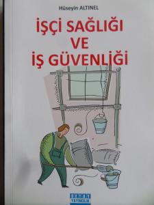 İşçi Sağlığı ve İş Güvenliği