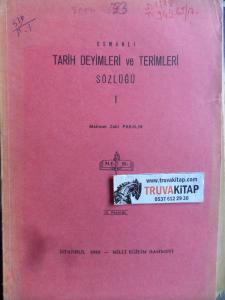 Osmanlı Tarih Deyimleri ve Terimleri Sözlüğü I. Cilt IX. Fasikül