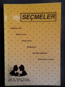 Seçmeler (Çağdaş Etik, Bilgi Verme, Onay Alma, Belgeleme, Gerçeği Söyleme, Etik Karar Verme)