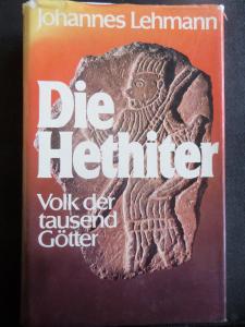 Die Hethiter - Volk der tausend Götter