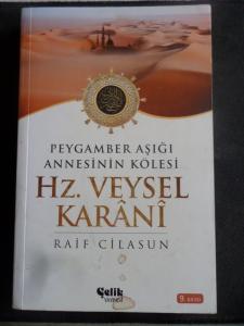 Peygamber Aşığı Annesinin Kölesi Hz. Veysel Karani