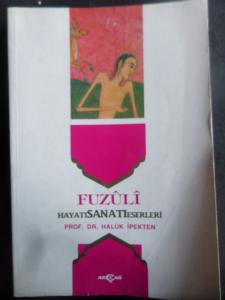 Fuzuli Hayatı - Sanatı - Eserleri
