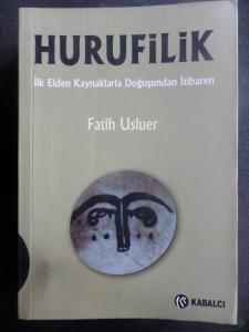Hurufilik  İlk Elden Kaynaklarla Doğuşundan İtibaren